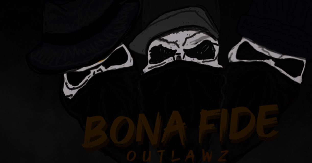 If You Didn’t Know Who BonaFide Outlawz Are, Then Now You Know!